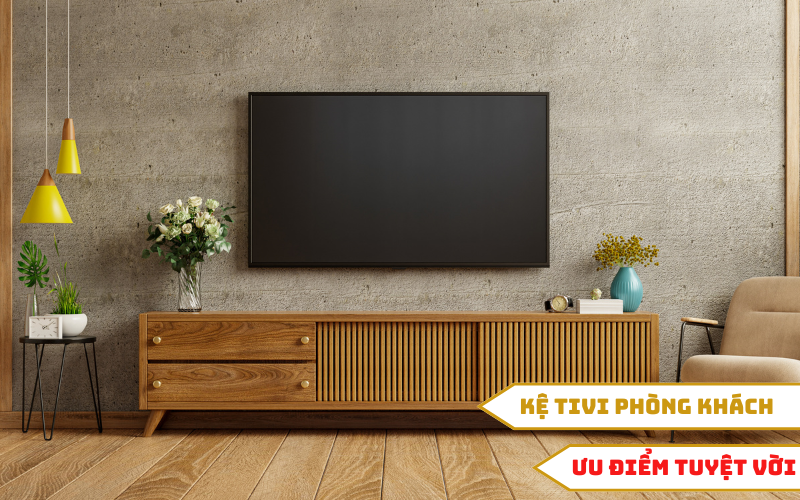 Ưu điểm kệ tivi phòng khách – Có nên sử dụng sản phẩm kệ tivi không?