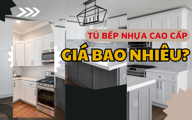 Cập nhật chi tiết tủ bếp nhựa cao cấp giá bao nhiêu?